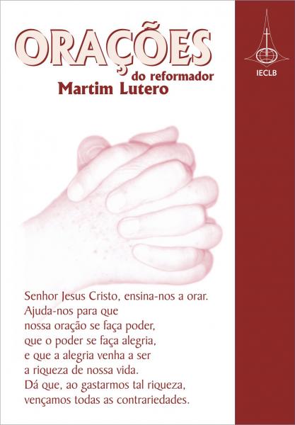 Orações do reformador Martim Lutero